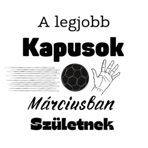 A legjobb kapusok márciusban születnek