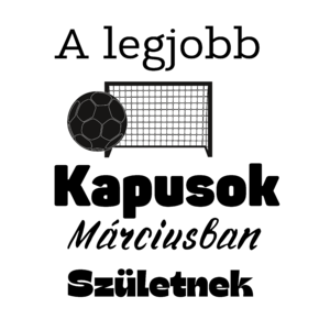 A legjobb kapusok márciusban születnek