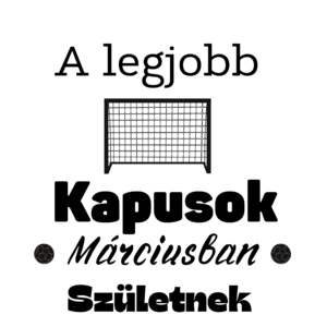 A legjobb kapusok márciusban születnek